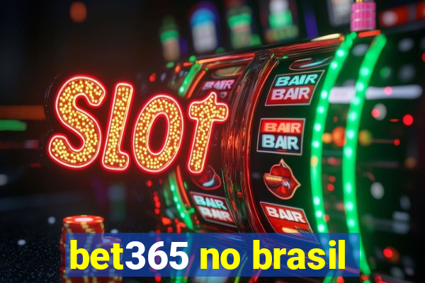 bet365 no brasil